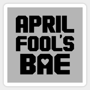 Funny Punny Bae BF GF Couple Matching April Fools Meme Magnet